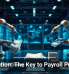 Automation: The Key to Payroll Precision